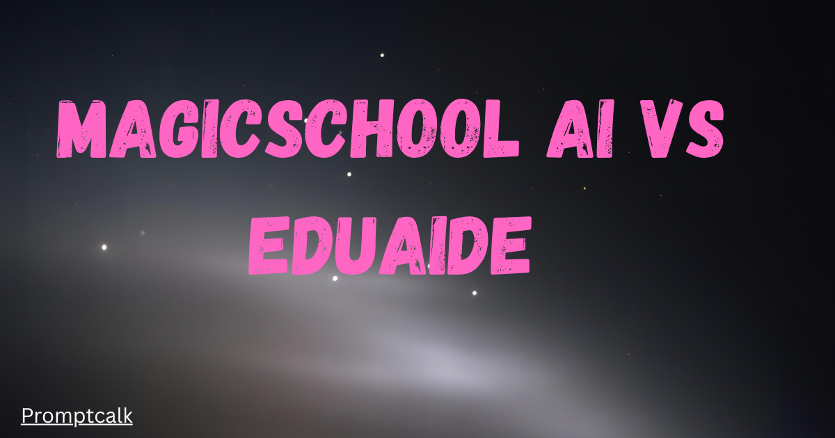 magicschool ai vs eduaide
